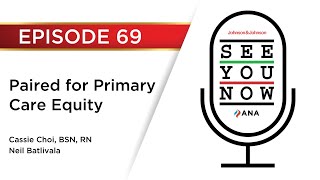 See You Now 69: Paired for Primary Care Equity