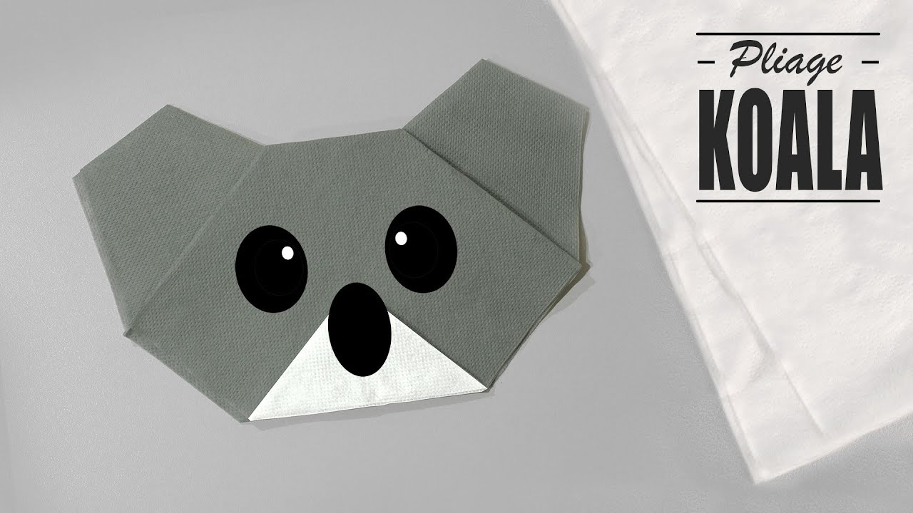 pliage serviette animaux koala origami YouTube