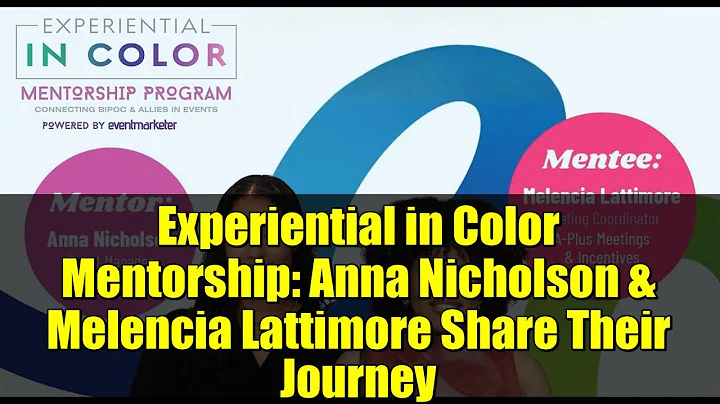 Experiential in Color Mentorship: Anna Nicholson & Melencia Lattimore Share Their Journey