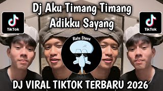 DJ AKU TIMANG ADIKKU SAYANG - BILA ESOK DATANG TETAPLAH TERSENYUM VIRAL TIKTOK TERBARU 2026 