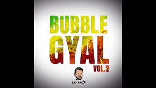 Dj Mo - Bubble Gyal Vol 2 - 2 Hours Afrobeats Dancehall Reggaeton
