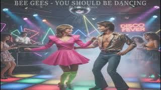 Bee Gees - You Should Be Dancing (Dj Sunny remix) DISCO FEVER
