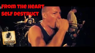 From The Heart - Self Destruct (Official Video)
