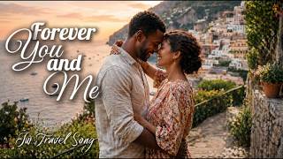 Forever You and Me | Jw Travel Song (Love Song)