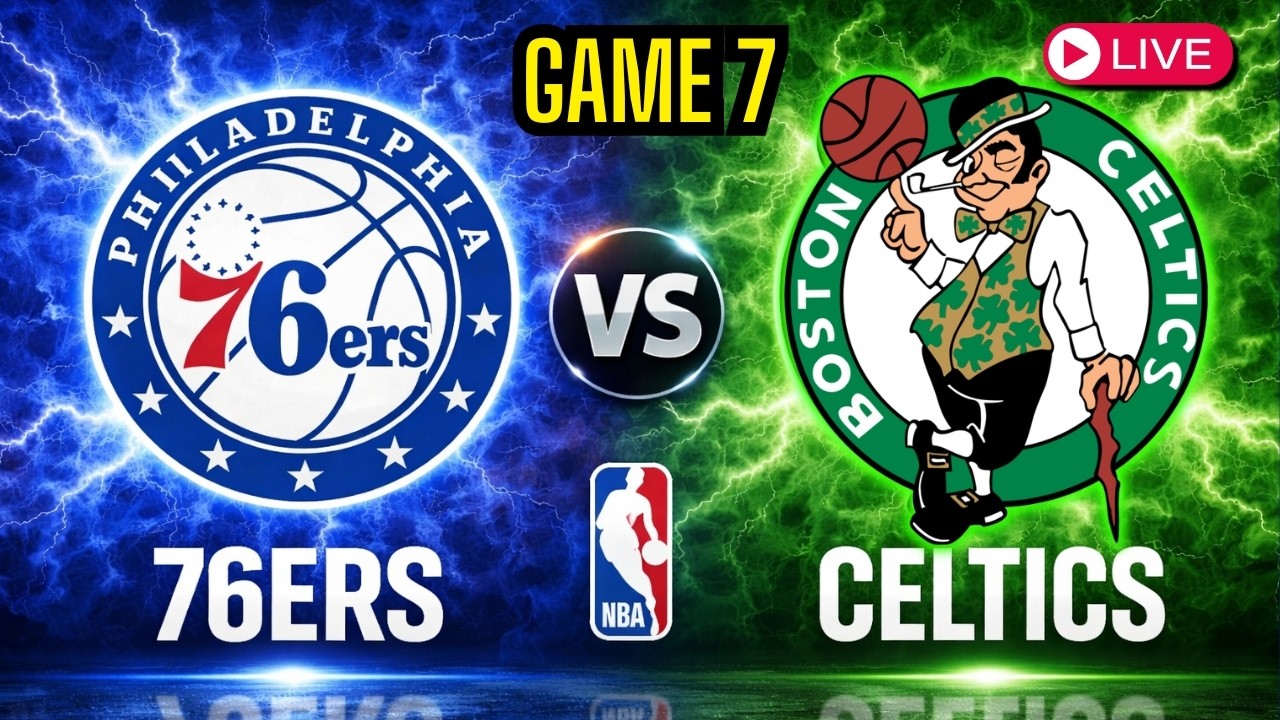 Philadelphia 76ers vs Boston Celtics - GAME 7 NBA Playoffs - Live ...
