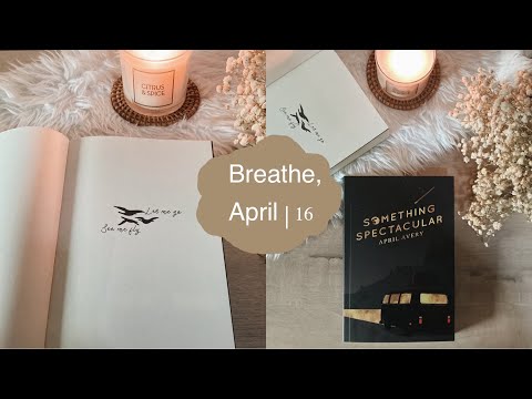 Something Spectacular: A Book Tour | Breathe, April 16 - Something Spectacular: A Book Tour | Breathe, April 16