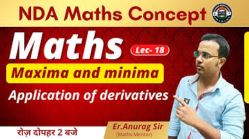 NDA Maths Concept | Maxima and Minima  | By Er. Anurag Sir | Best NDA Academy In LKO | pfda |