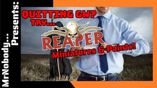 Quitting GW? Try Reaper Miniatures!