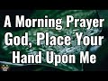 Powerful Morning Prayer for God’s Breath of Life | Lord, Revive Every Dead Area of My Life