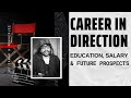 Film direction career education salary  future by samar k mukherjee