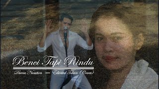 BENCI TAPI RINDU (Diana Nasution)-Cover by Edward Tokan #lagulawas #BenciTapiRundu #EdwardTokan