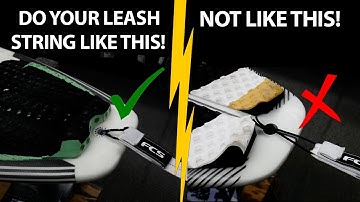 How To Properly Tie A Surfboard Leash String