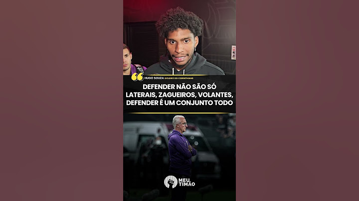 HUGO SOUZA FALA SOBRE MOMENTO DEFENSIVO DO CORINTHIANS