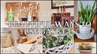 DIY HOME DECOR ideas - BEAUTIFUL WAYS TO USE BASKETS, THRIFT TO TREASURE, REPURPOSE CRAFT IT 3 WAYS
