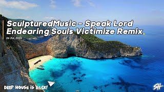 Sculptured  Speak Lord endearing Souls Victimize Remix