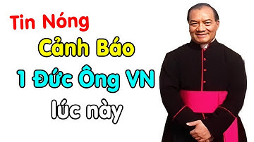 🔴Thông báo về 1 Đức Ông VN ngay lúc này ĐỨC ÔNG GIUSE HOÀNG MINH THẮNG