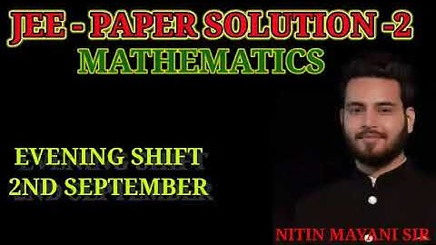 JEE MAIN Questions 2020 2nd September Shift-2  JEE Mathematics