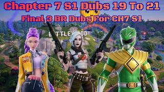 Fortnite CH7 S1 Dubs 19 To 21