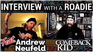 Interview With A Roadie feat. Andrew Neufeld (Comeback Kid)