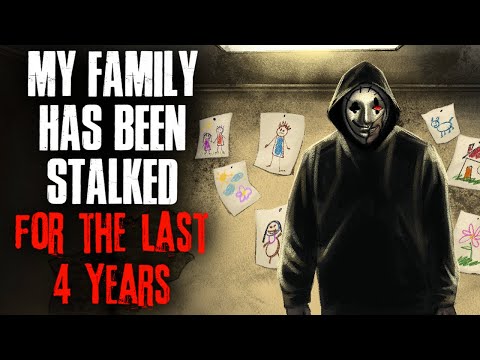 Video My family has been STALKED for the last 4 years. - youtube