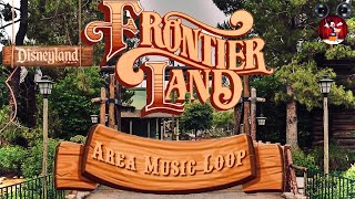 [NEW 2017] Frontierland Area Music Loop - Source Audio | Disneyland Park