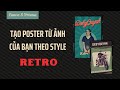 Cách làm Poster Retro từ ảnh của bạn mang đậm chất cá nhân bằng Canva và Prisma - Canva tutorial