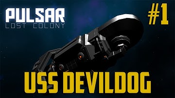 Pulsar: Lost Colony - USS DevilDog Pt.1