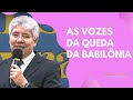 AS VOZES DA QUEDA DA BABILÔNIA - Hernandes Dias Lopes