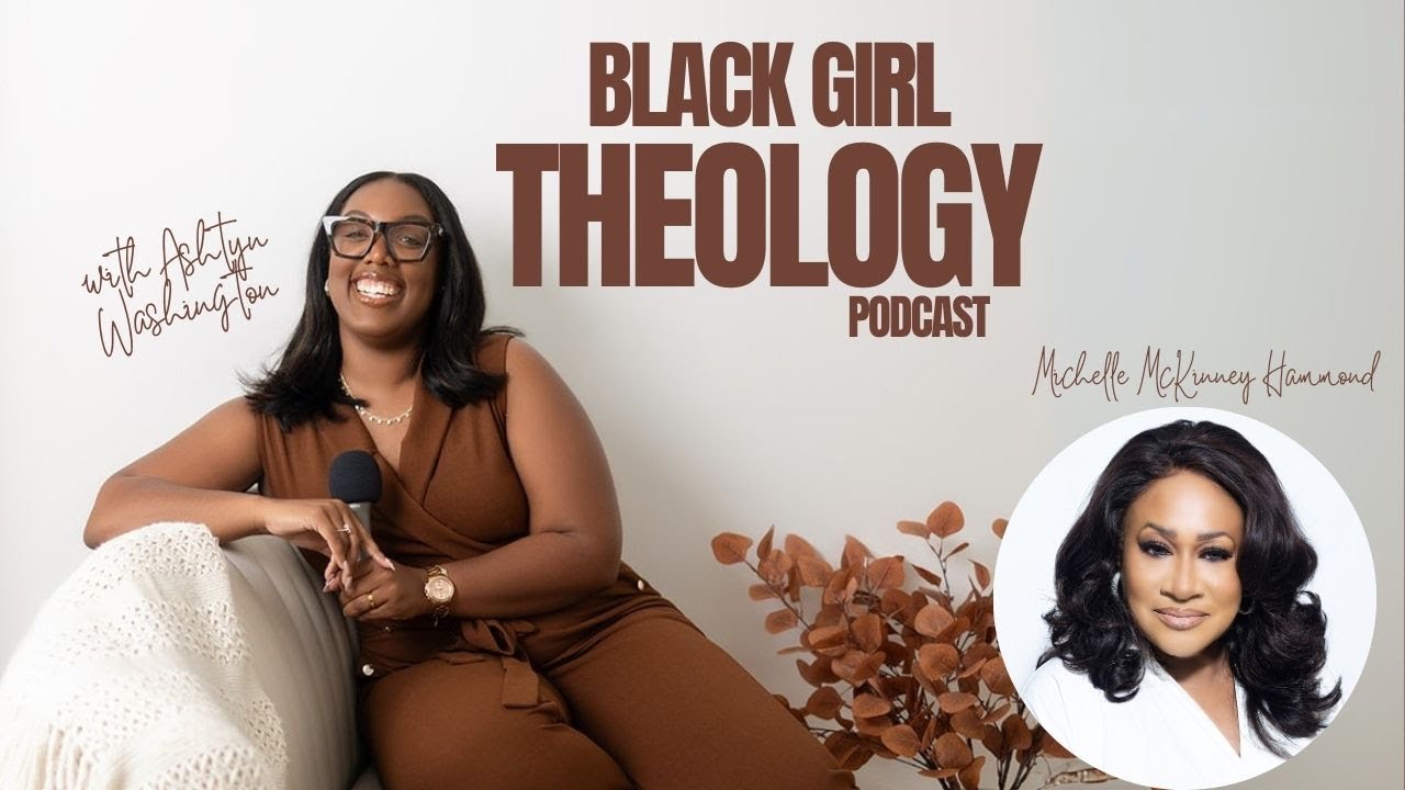 S4E2: The Power of Being a Woman with Michelle McKinney Hammond | Black Girl Theology Podast
