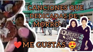 Canciones Que Dedicabas De Morro Para Enamorar A La Morrita De La Secu