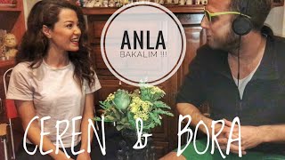 Anla Bakalım Oynadık! ( Ceren&Bora )