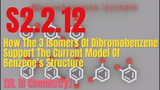 S2.2.12 Why only 3 Isomers of Dibromobenzene? [HL IB CHEMISTRY]