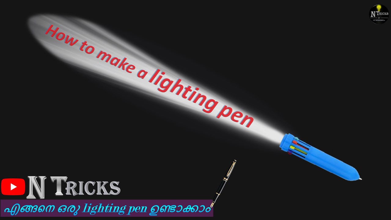 How to make a Lighting Pen എങ്ങനെ ഒരു lighting pen ഉണ്ടാക്കാം