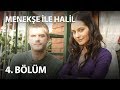 Menekşe İle Halil 4 Bölüm Full Bölüm