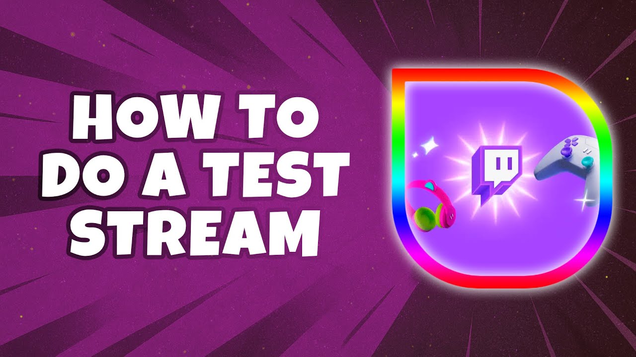 How To Do A Test Stream On Twitch (Easiest Way) - YouTube