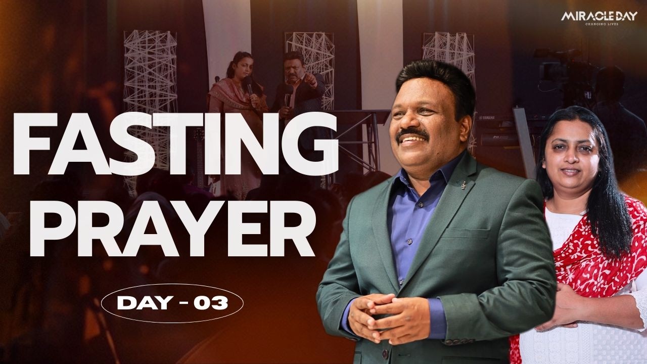 Fasting Prayer & Worship | Day 3 | Live from Miracle Day Church