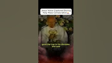 The Voice of Jesus Captured on Video During the Consecration of the Holy Mass. #jesuschrist