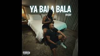 Download Lagu Kyzey - Ya Bala Bala  MP3