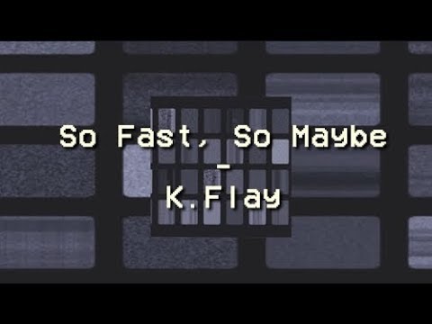 So Fast, So Maybe - K.flay - Tradução/Legendada PTBR