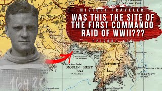 OPERATION ANGER: The First British Commando Raid of WWII??? | History Traveler Episode 432