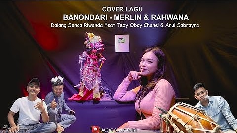 BANONDARI - MERLIN DAN DASAMUKA | Dalang Senda Riwanda (Jagat Sunyaruri) Bandung