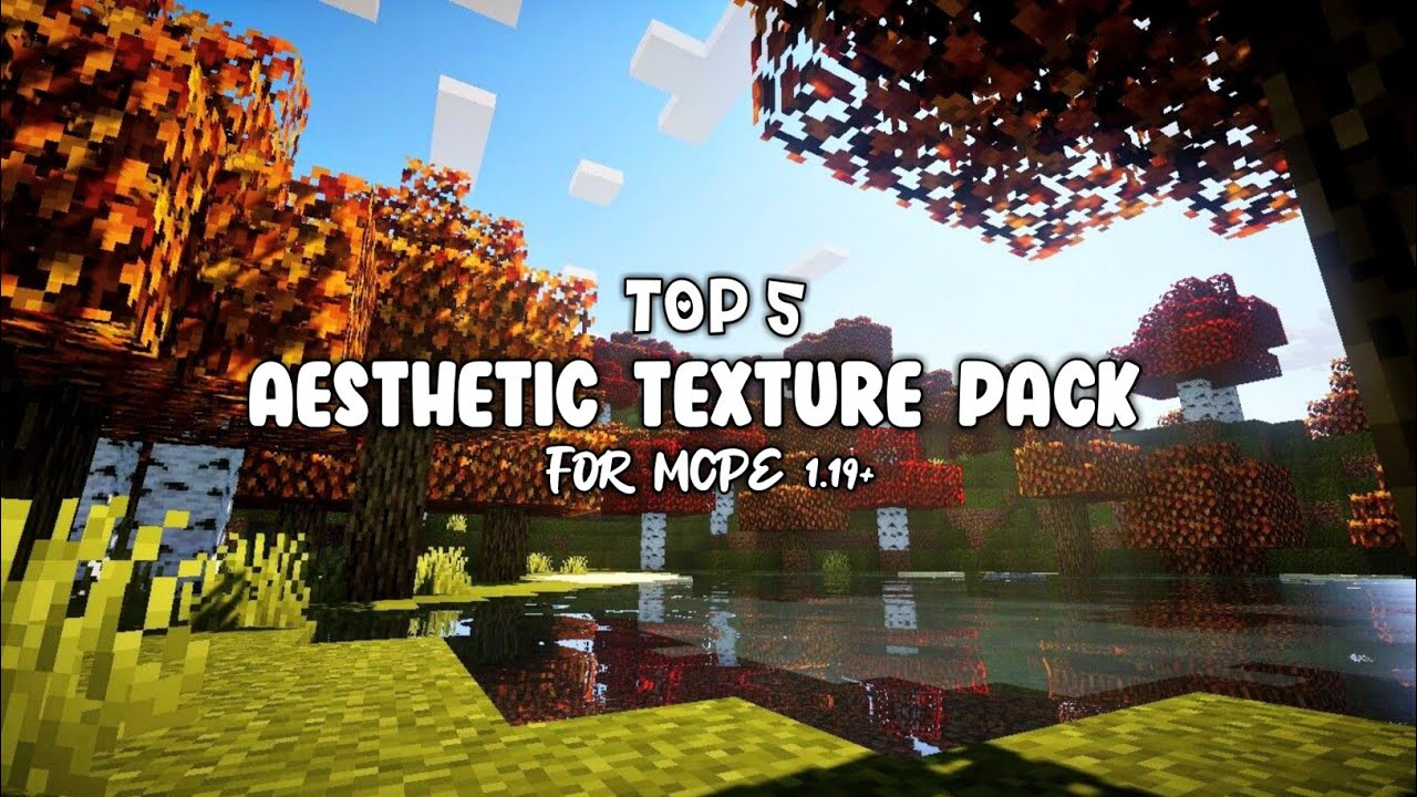 Top 5 Aesthetic Texture Pack For MCPE 1.19🌺🦋 - YouTube