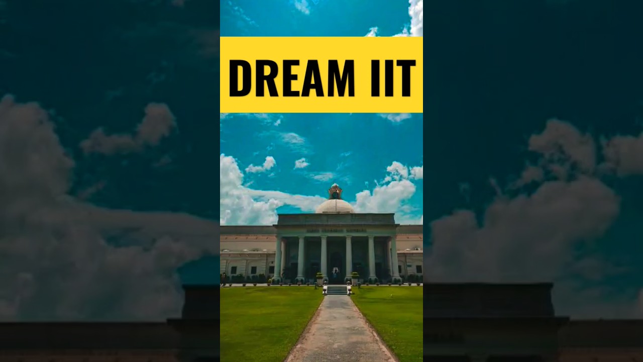 Dream ❤️ IIT | IIT Motivational Video | JEE Mains and Advance 