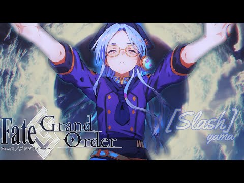 [MAD OP] FGO x Yama - Slash -
