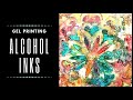 Gel Printing with Alcohol Inks