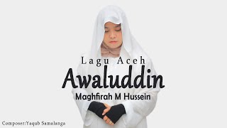 Video thumbnail of "Awaluddin - Maghfirah M Hussein (Official Music Video)"