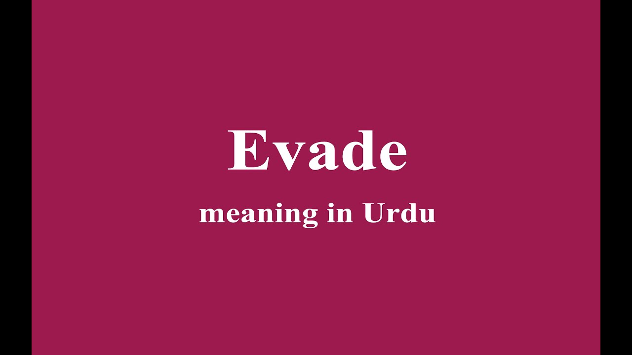 Evade Meaning In Urdu, Bachna بچنا