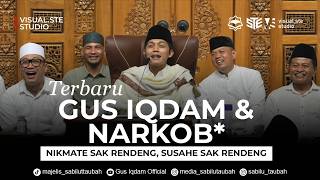 Download Lagu TERBARU ! Gus Iqdam \u0026 Tobatnya Para Pengguna Narkob* - Dawuh Gus Iqdam MP3