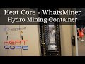 Heat Core WhatsMiner - Epic Hydro Mining Bitcoin Container at 2024 Expo!