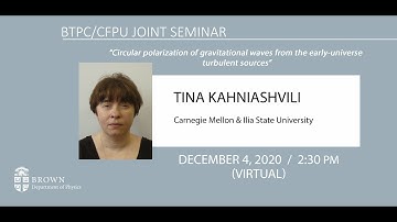 "Circular polarization of gravitational waves from early-universe sources" Tina Kahniashvili